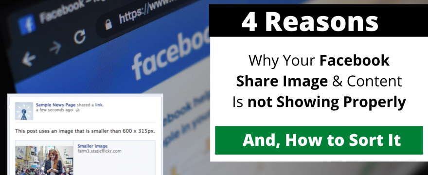 4 Reasons why your facebook image & content is not showing properly