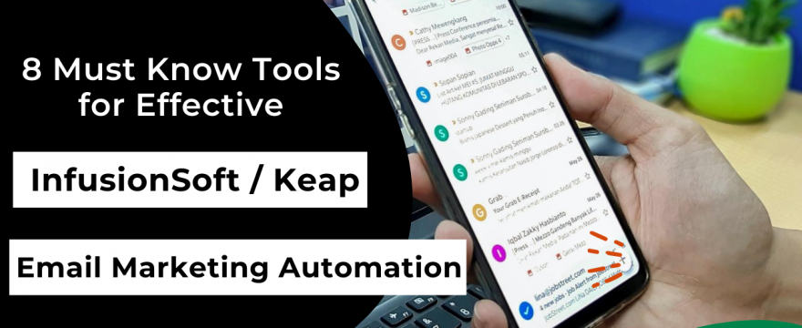 8 Must Know Tools for InfusionSoft Keap Email Marketing Automation