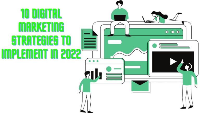 10 Digital marketing strategies to implement 2022